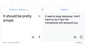 Biz Google Translate meme template - Should be simple but is complex