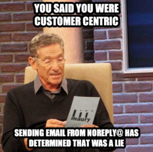 Maury Lie Detector meme template - Brands that say they're customer centric but send emails from noreply@